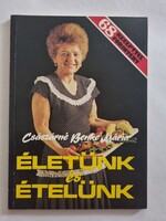 Császárné Benke Mária: Életünk és ételünk