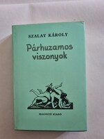 Szalay Károly: Párhuzamos ​viszonyok