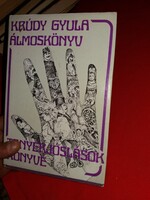 1985.Krúdy Gyula :Álmoskönyv / Tenyérjóslások könyve könyv képek szerint Szépirodalmi Könyvkiadó