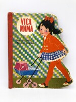 Kiss Dénes: Vica mama - verses retro képeskönyv Róna Emy rajzaival, 1972