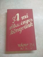 Váncza József: A mi süteményes könyvünk