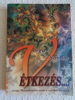 Varga Sándor: (V)ÉTKEZÉS....avagy Hippokratész esete a zacskós levessel...