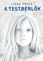 Lissa Price A ​testbérlők