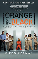 Orange is the new Black - Túlélni a női börtönt - Piper Kerman