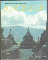 Buddhizmus A buddhista szentély, a szellemi világ képe.  Borobudur – Das buddhistische Heiligtum