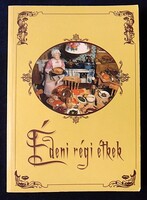Üregi Éva: Édeni régi étkek