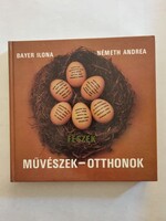 Bayer Ilona - Németh Andrea: Fészek Művészek - Otthonok