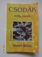 Stuart Wilde: CSODÁK PEDIG VANNAK (Édesvíz Kiadó, 1995)