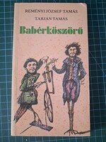 ! Reményi József Tamás, Tarján Tamás: Babérköszörű - Kozmosz Könyvek - 942