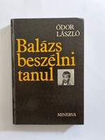 Ódor László: Balázs beszélni tanul - Jegyzetek a nyelv születéséről