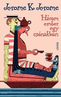 Jerome K. Jerome: Három ember egy csónakban
