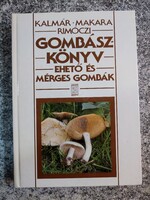 Mushroom picking book: edible and poisonous mushrooms, squid-makara-rimóczi.