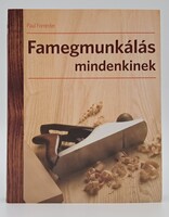 Famegmunkálás mindenkinek