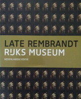 Late Rembrandt - Rijks Museum - Nederlandse editie - Jonathan Bikker et al.
