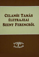 Celanói Tamás Celanói ​Tamás életrajzai Szent Ferencről