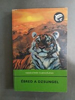 Ébred a dzsungel - Vadászírók elbeszélései - 1979 - Delfin könyvek*
