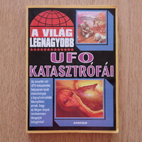 A világ legnagyobb UFO katasztrófái