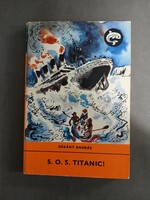 Dékány András - SOS Titanic! - 1979 - Delfin könyvek**