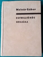 Molnár Gábor: Egymillió hős országa > Regény, novella, elbeszélés > Útikalandok, útirajzok