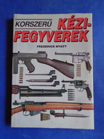 KÉZI FEGYVEREK