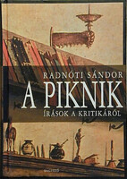 DEDIKÁLT ! Radnóti Sándor A ​piknik Írások a kritikáról
