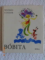 Weöres Sándor: BÓBITA - versek gyerekeknek Hincz Gyula rajzaival - szép, régi kiadás hibátlan állapo