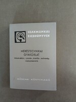 Hargittay Emil - Méréstechnikai gyakorlat - Szakmunkás zsebkönyvek - 1968