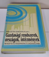 Bara Zoltán-Szabó Katalin: Gazdasági rendszerek, országok, intézmények