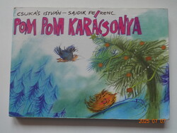 Csukás István: POM POM KARÁCSONYA - kemény lapos mesekönyv Sajdik Ferenc rajzaival