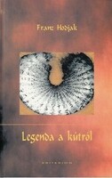 Franz Hodjak: Legenda a kútról