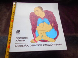 Gombos Károly: Aszkéták. Dervisek. Imaszőnyegek.
