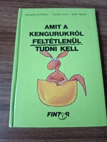 Kaszás György- Elek Lívia - Pap Tibor Amit a kengurukról feltétlenül tudni kell