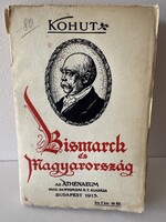 Bismarch és Magyarország  írta: Dr Kohut Adolf  Kiadta: Athenaeum 1915
