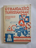 Útbaigazító turistáknak - Különleges nemzetközi közlekedési szabályok és jelzések