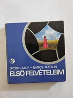 Győri Lajos -  Baricz Katalin: Első felvételeim
