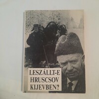 Krausz Tamás: Leszállt-e Hruscsov Kijevben?  Kolibri Könyvkiadó 1988.