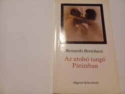 Bernardo Bertolucci Az utolsó tangó Párizsban Magvető Könyvkiadó