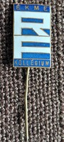 ÉKME . FR . KOLLÉGIUM . Jelvény  , kitüző.