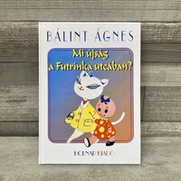 Bálint Ágnes: Mi újság a Futrinka utcában?