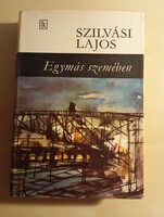 Szilvási Lajos Egymás szemében