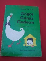 Varga katalin: Gőgös Gúnár Gedeon- Lukáts Kató rajzaival