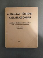 Tüttő Vince - A Magyar történet vázlatrajzokban - 1938