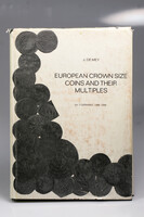 J.De Mey: European Crown size Coins and their Multiples Vol.I.