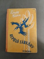 Rónay Mária - Repülő Sárkány - Hungária kiadó