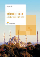 Történelem a 10. évfolyam számára - Ujvári Pál