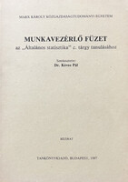 Munkavezérlő füzet - Dr. Köves Pál