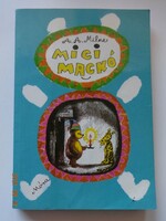 A.A. Milne: MICIMACKÓ + MICIMACKÓ KUCKÓJA - Karinthy Frigyes fordítása, E.H.Shepard rajzaival