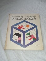Berkes P.-Réber L. - Várható időjárás - Móra Ferenc Könyvkiadó 1982