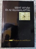 Szent István és az államalapítás Veszprémy László (szerk.) Osiris Kiadó, 2002