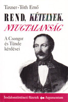 Rend, kételyek, nyugtalanság (A Csongor és Tünde kérdései) - Taxner-Tóth Ernő
